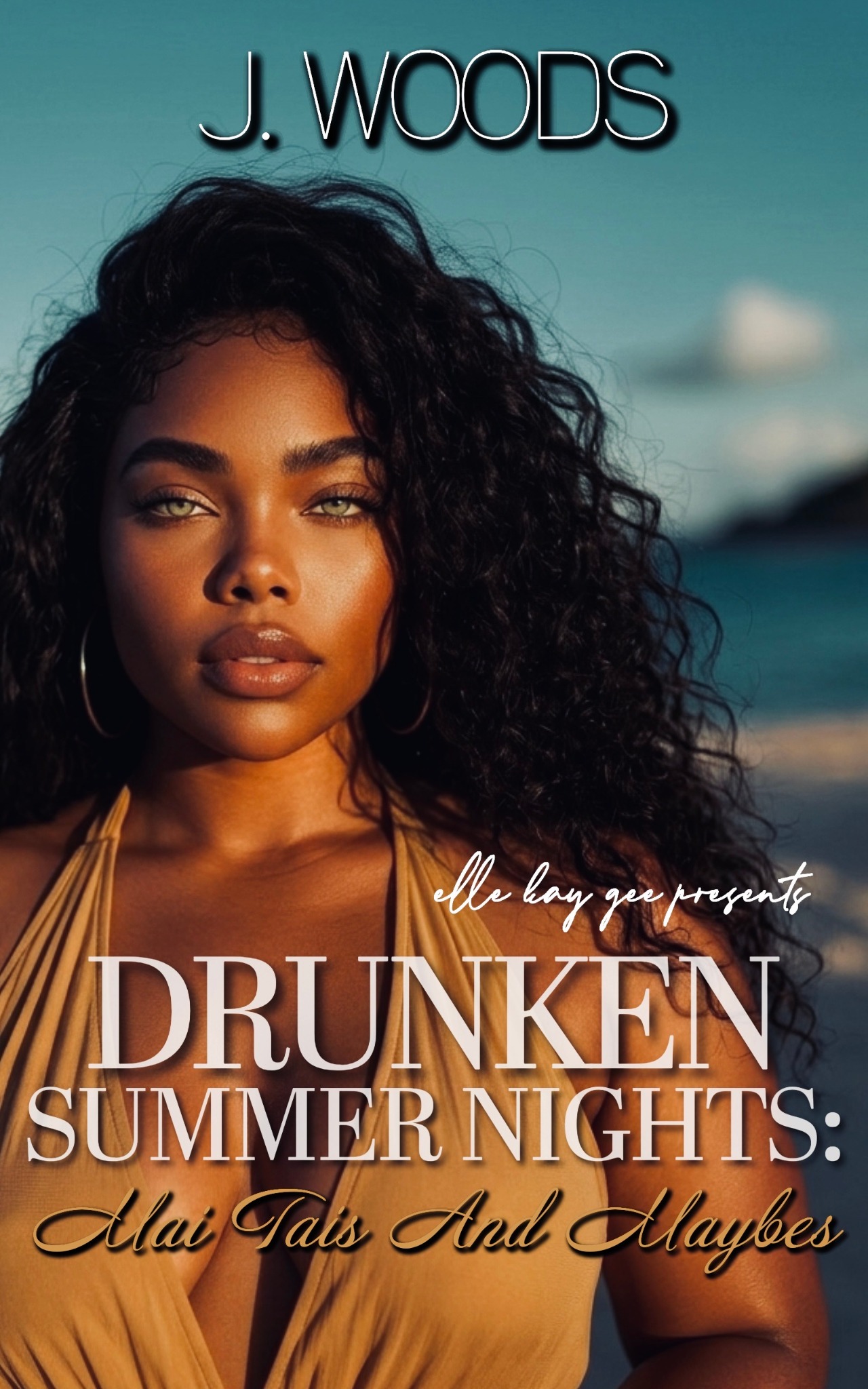 Drunken Summer Nights: Mai Tais and Maybes book cover by J. Woods